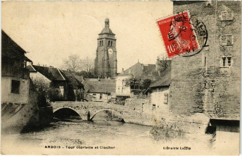 Carte postale ancienne Arbois- Tour Gloriette et Clocher France à Arbois