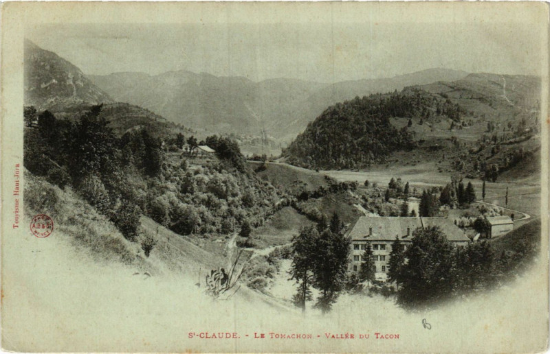 Carte postale ancienne Saint-Claude - Le Tomachon - Vallée du Tacon - Jura à Saint-Claude