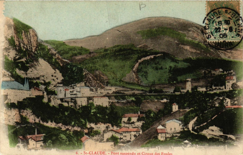 Carte postale ancienne Saint-Claude - Pont Suspendu et Cirque des Foules - Jura à Saint-Claude