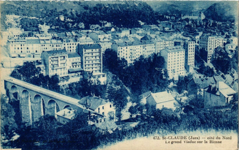 Carte postale ancienne Saint-Claude - Cote du Nord - Le Grand Viaduc sur la Bienne - Jura à Saint-Claude