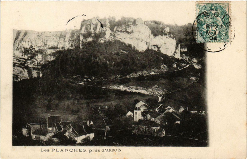 Carte postale ancienne Les Planches Pres s'Arbois à Arbois