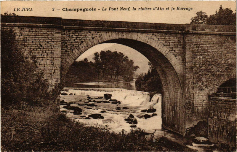 Carte postale ancienne Champagnole Le Pont Neuf-la-Riviere d'Ain et le Barrage. à Champagnole