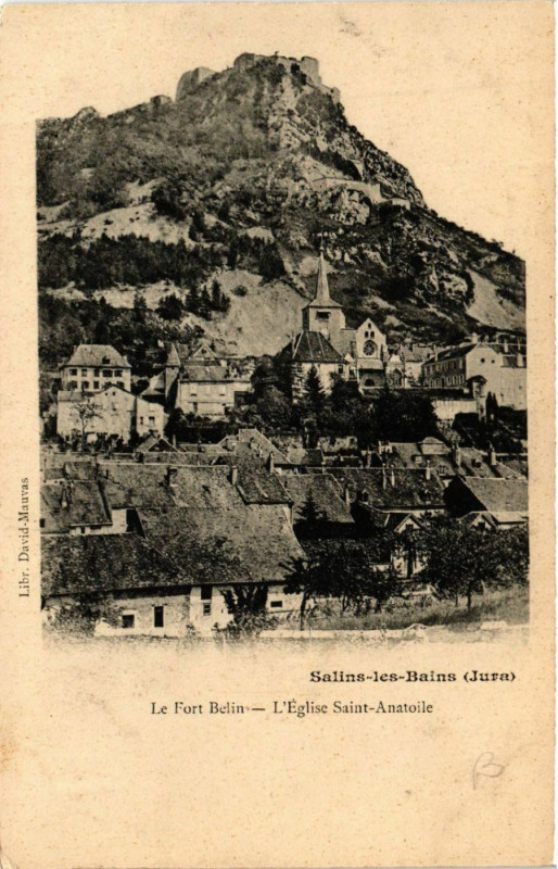 Carte postale ancienne Salins-les-Bains Le Fort Saint-Andre Eglise Saint-Anatoile à Salins-les-Bains