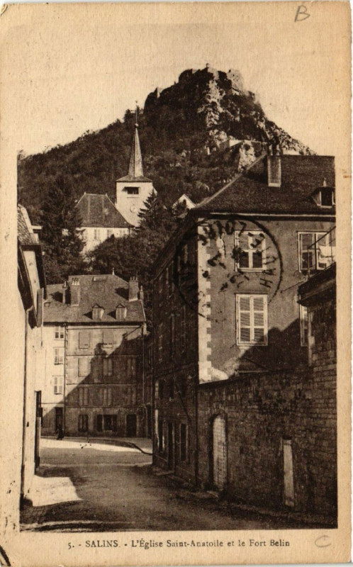 Carte postale ancienne Salins Eglise Saint-Anatoile et le Fort Belin