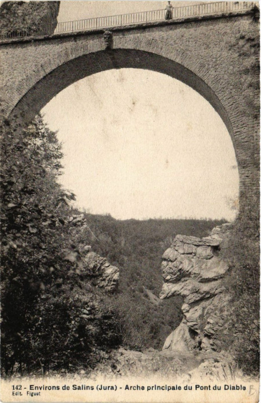 Carte postale ancienne Env.de Salins Arche principale du Pont du Diable