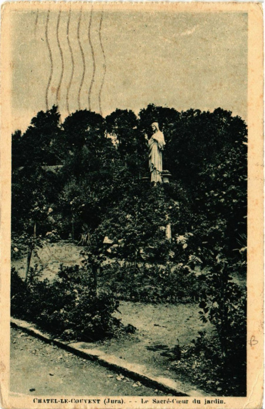 Carte postale ancienne Chatel le Couvent Le Sacre - Coeur du Jardin