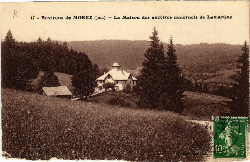 Carte postale ancienne Env.de Morez La Maison de ancetres maternels de Lamartine