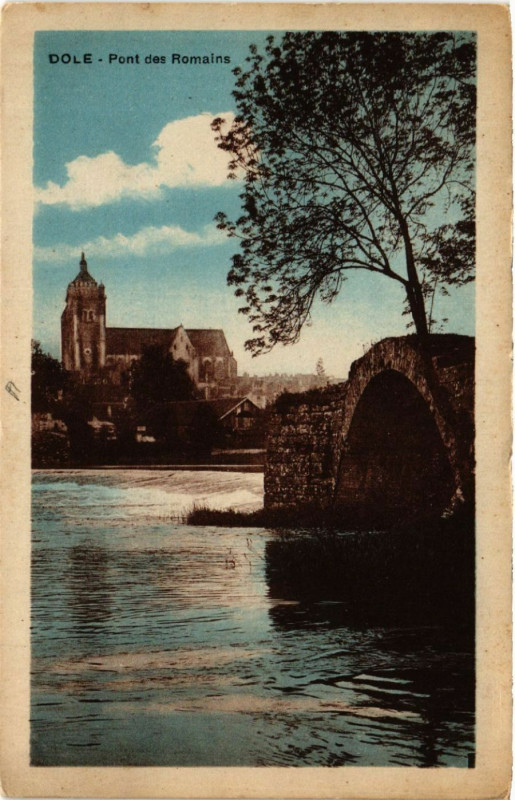 Carte postale ancienne Dole Pont des ROMAINs à Dole