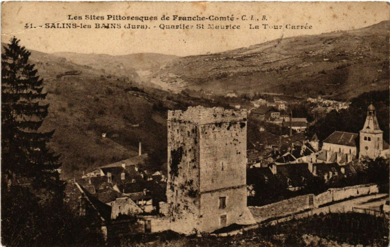 Carte postale ancienne Salins-les-Bains Quartier Saint-Maurice La Tour Carrée à Salins-les-Bains