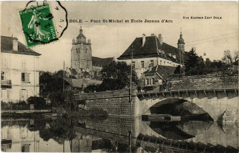 Carte postale ancienne Dole Pont Saint-Michel et Ecole Jeanne d'Arc à Dole