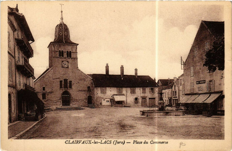 Carte postale ancienne Clairvaux du Jura Place du Commerce