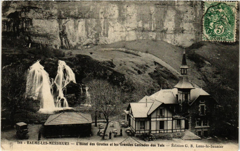 Carte postale ancienne Baume les Messieurs Hotel des Grottes - Grandes Cascades des Tufs à Baume-les-Messieurs