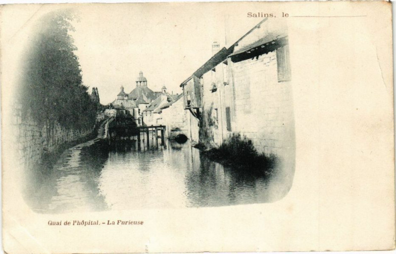 Carte postale ancienne Salins-Quai de l'hopital-La Furieuse