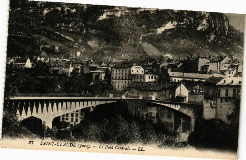 Carte postale ancienne Saint-Claude-Le Pont Central à Saint-Claude