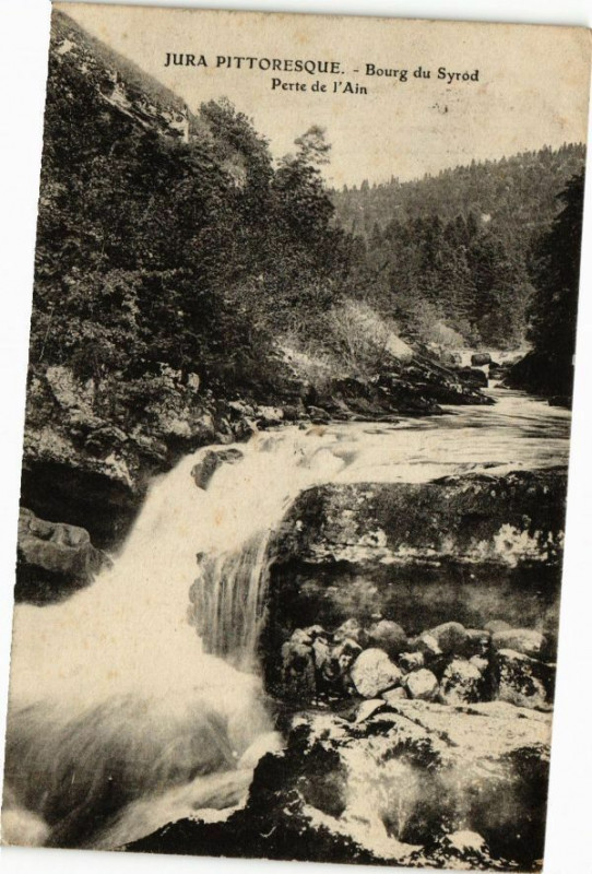 Carte postale ancienne Jura Pittoresque-Bourg du Syrod Perte de l'Ain à Our