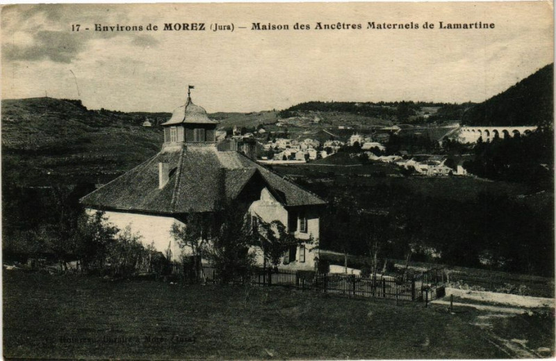 Carte postale ancienne Env. de Morez-Maison des Ancetres Maternels de Lamartine