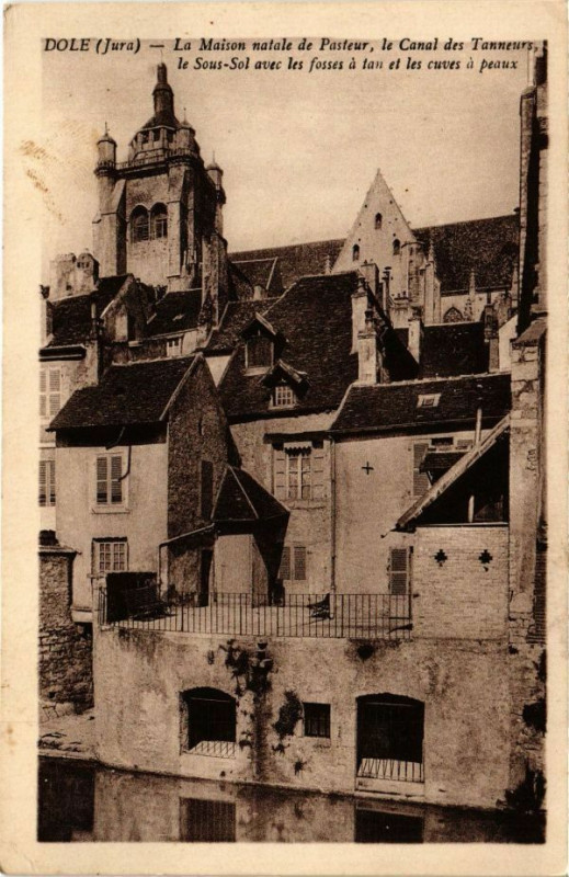 Carte postale ancienne Dole -La Maison natale de Pasteur le Canal des Tanneurs à Dole