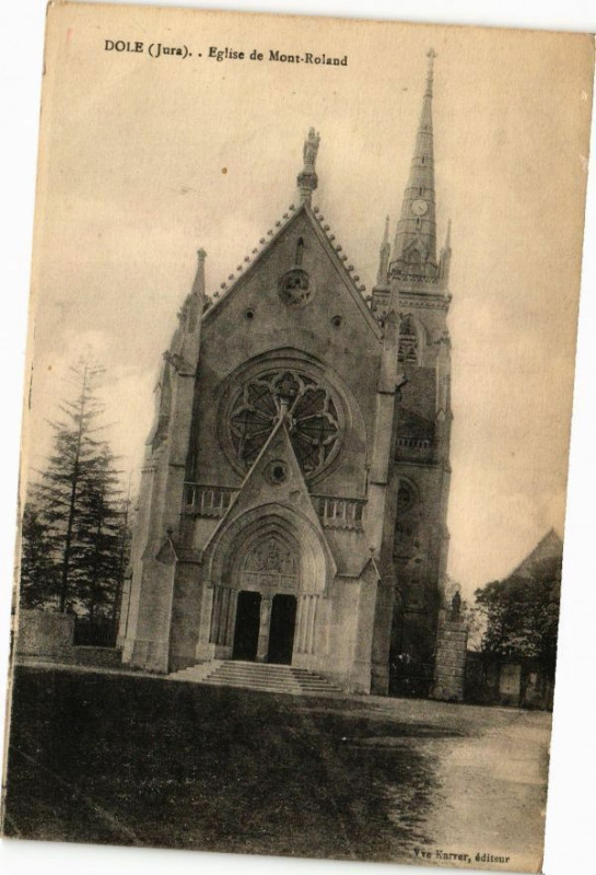 Carte postale ancienne Dole -Eglise de Mont-Roland à Dole