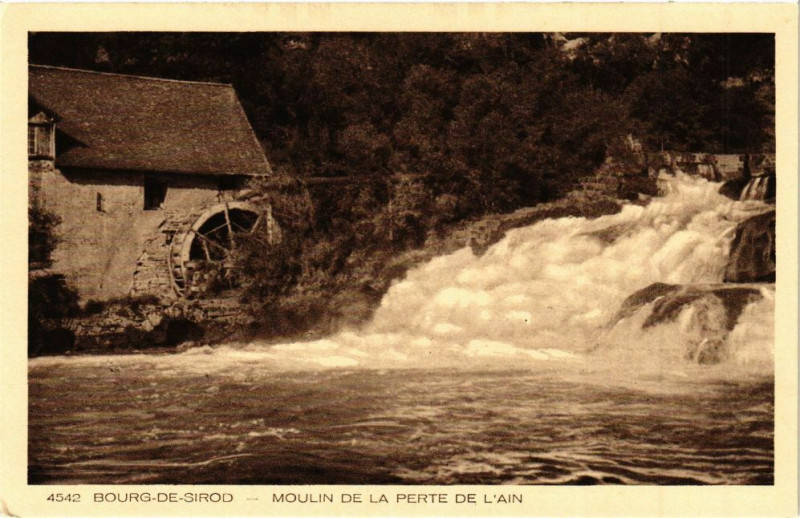 Carte postale ancienne Bourg-De-Sirod - Moulin de la Perte de l'Ain à Bourg-de-Sirod