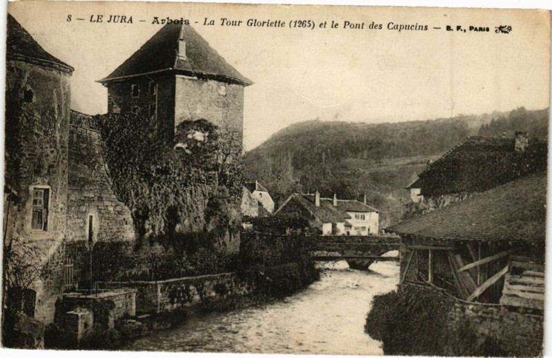 Carte postale ancienne Arbois - La Tour loriette et le Pont des Capucins à Arbois