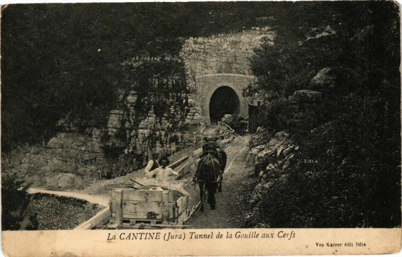 Carte postale ancienne La Cantine - Tunnel de la Gouille aux Cerfs