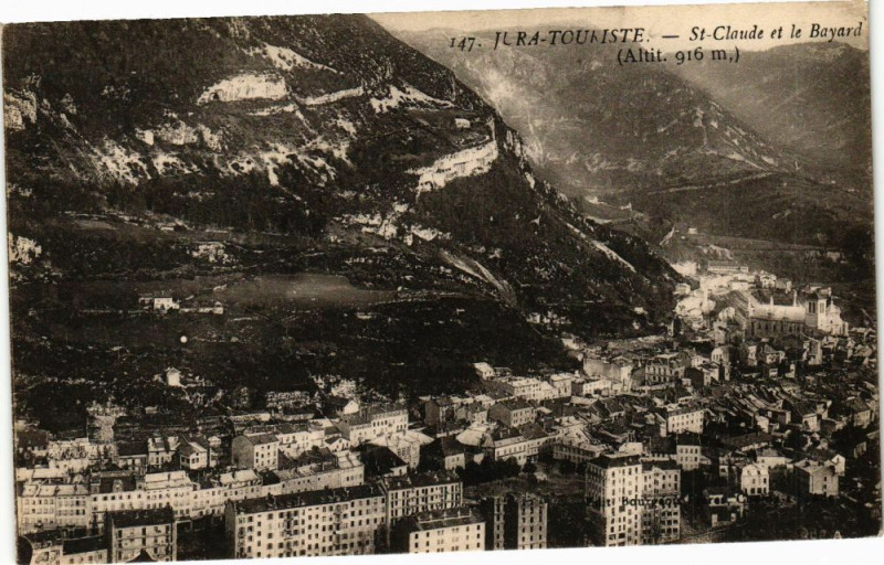 Carte postale ancienne Saint-Claude - et le Bayard à Saint-Claude