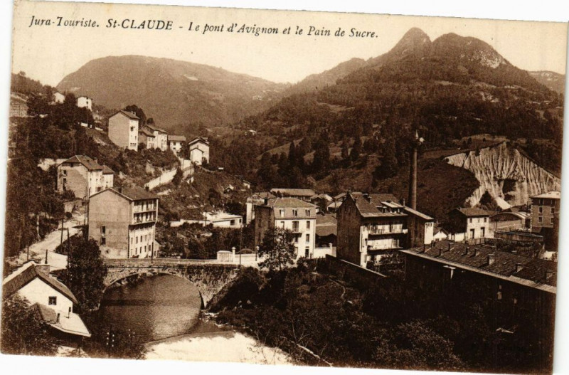 Carte postale ancienne Saint-Claude - Le Plain de Sucre et le Pont d'Avignon à Saint-Claude