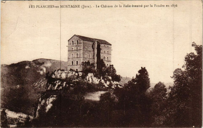 Carte postale ancienne Les Planches-en-Montagne - Le Chateau de la Folie eventre aux Planches-en-Montagne
