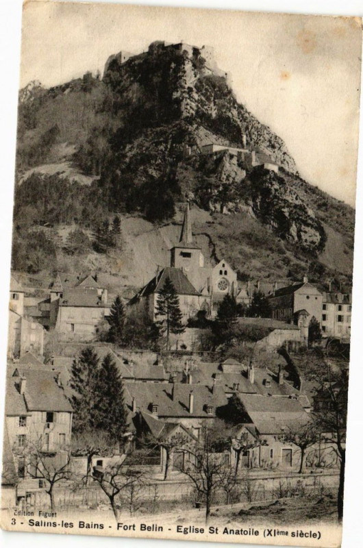 Carte postale ancienne Salins-les-Bains - Fort Belin - Eglise Saint-Anatoiel (XIéme siécle) à Salins-les-Bains