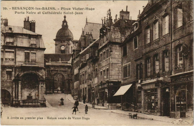 Carte postale ancienne Besancon Place Victor Hugo ,Porte Noire,Cathedrale Saint-Jean France à Besançon