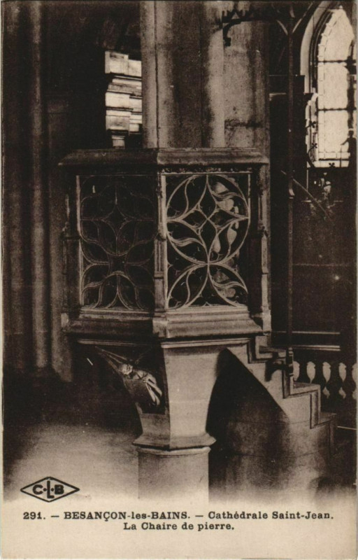 Carte postale ancienne Besancon Cathedrale Saint-Jean ,La Chaire de pierre France à Besançon