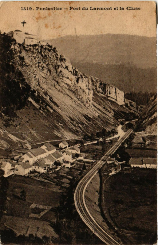 Carte postale ancienne Pontarlier - Fort du Larmont et la Cluse à Pontarlier