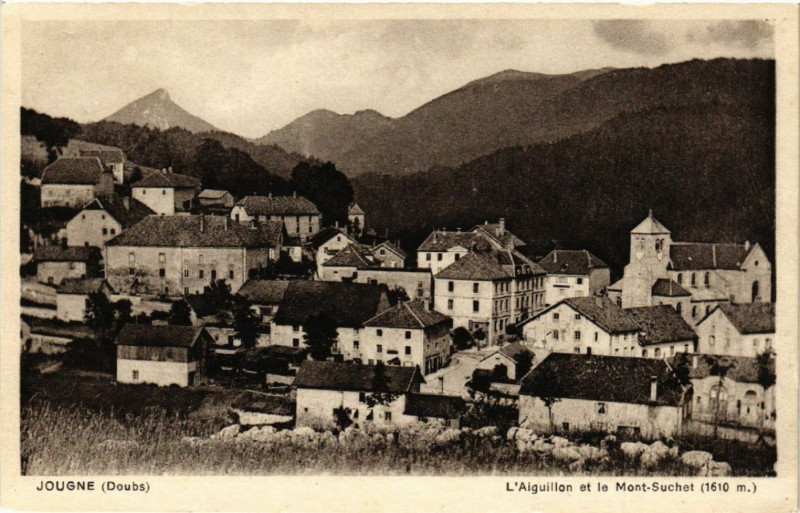 Carte postale ancienne Jougne - L'AiGUILLON et le Mont-Suchet à Jougne