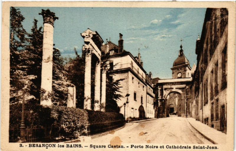 Carte postale ancienne Besancon-les-Bains - Square Castan - Porte Noire et Cathedrale à Besançon