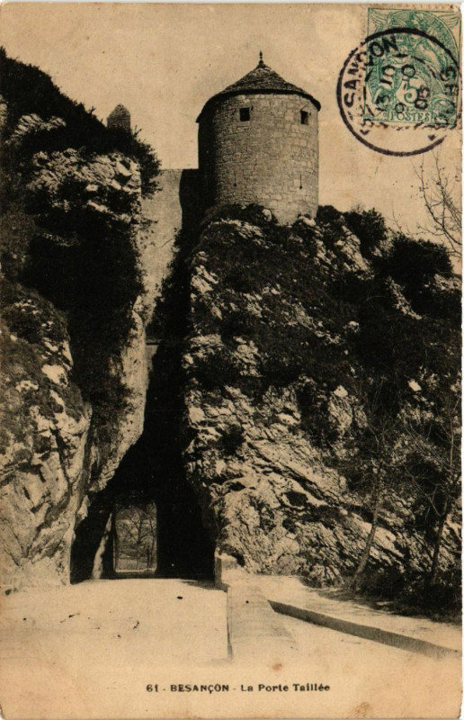 Carte postale ancienne Besancon - La Porte Taillée à Besançon