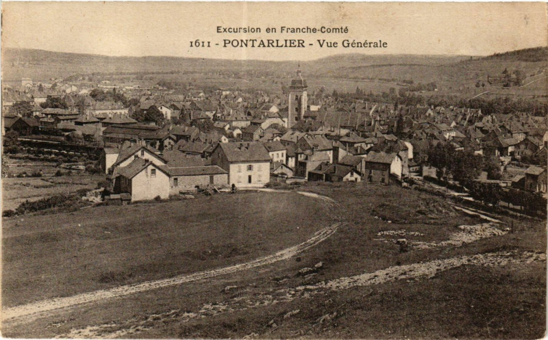 Carte postale ancienne Excursion en Franche-Comté - Pontarlier - Vue Générale à Pontarlier