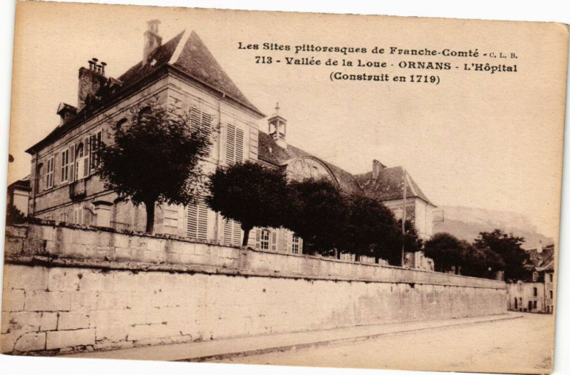 Carte postale ancienne Vallée de la Loue - Ornans - L'Hopital (Construit en 1719) à Ornans