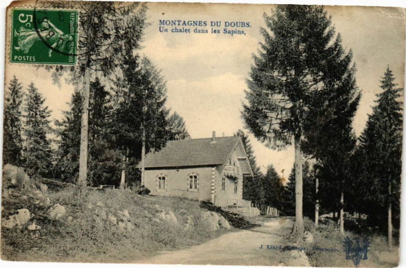 Carte postale ancienne Montagnes du Doubs - Un chalet dans les Sapins à Doubs