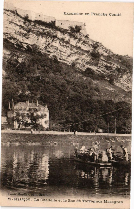 Carte postale ancienne Besancon - La Citadelle et le Bac de Tarragnoz Mazagran à Besançon