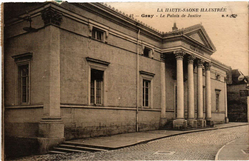 Carte postale ancienne Gray - Le Palais de Justice à Gray