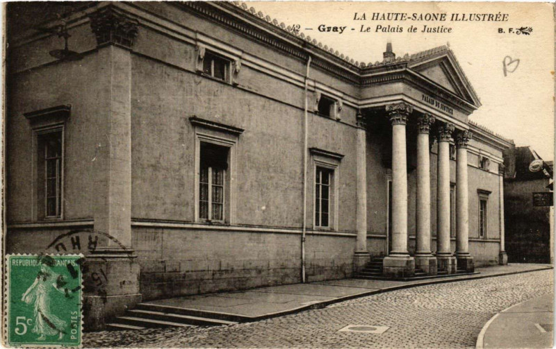 Carte postale ancienne Gray - Le Palais de Justice à Gray