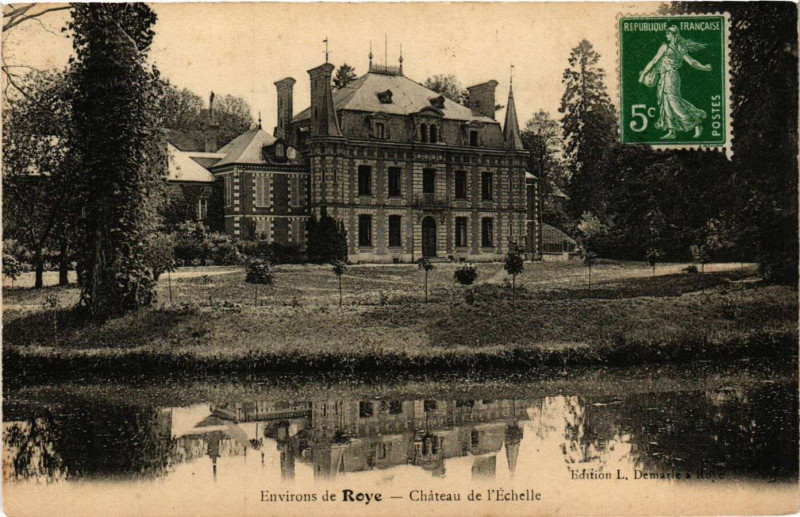 Carte postale ancienne Roye - Env. - Chateau de l'Echelle à Roye