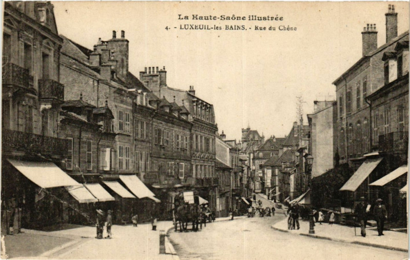 Carte postale ancienne La Haute-Saone Illustrée - Luxeuil-les-Bains - Rue du Chene à Luxeuil-les-Bains