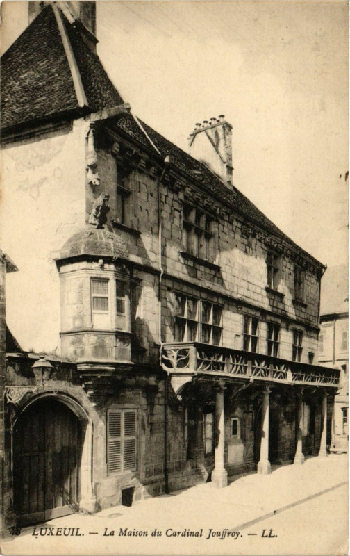 Carte postale ancienne Luxeuil - La Maison du Cardinal Jouffroy