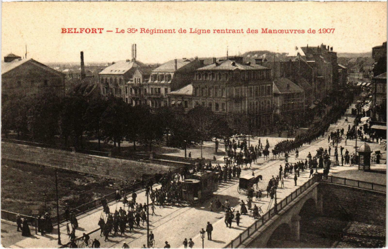 Carte postale ancienne Militaire - Belfort - Le 35e Regiment de Ligne rentrant des à Belfort