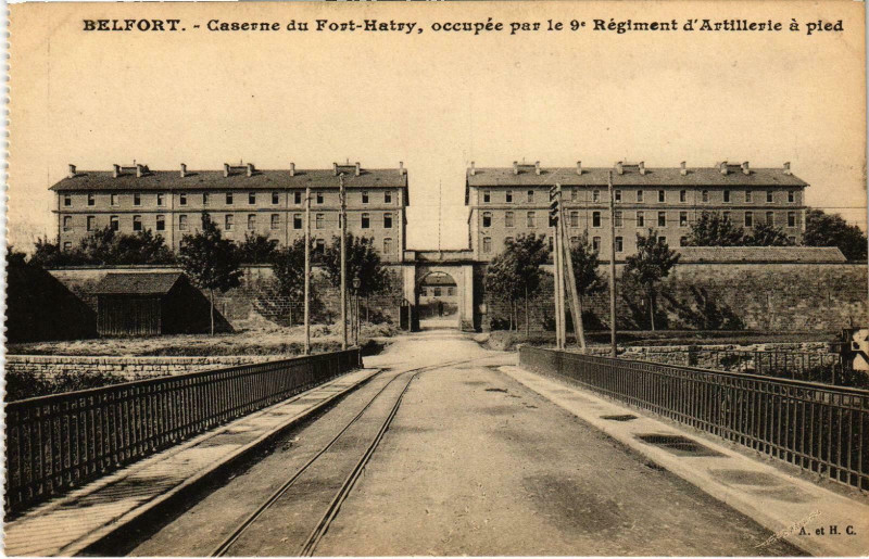 Carte postale ancienne Militaire - Belfort - Caserne du Fort-Hatry occupée par le à Belfort