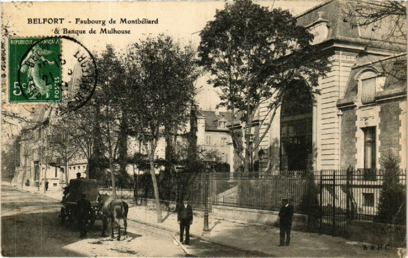 Carte postale ancienne Belfort - Faubourg de Montbéliard & Banque de Mulhouse à Belfort