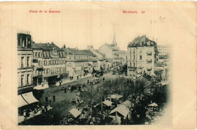 Carte postale ancienne Place de la Bascule - Belfort, le .... à Belfort
