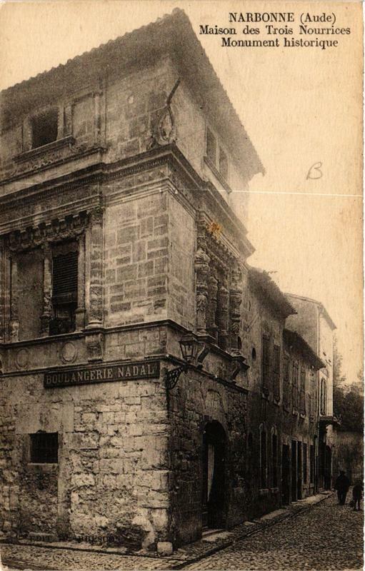 Carte postale ancienne Narbonne Maison des Trois Nourrices à Narbonne