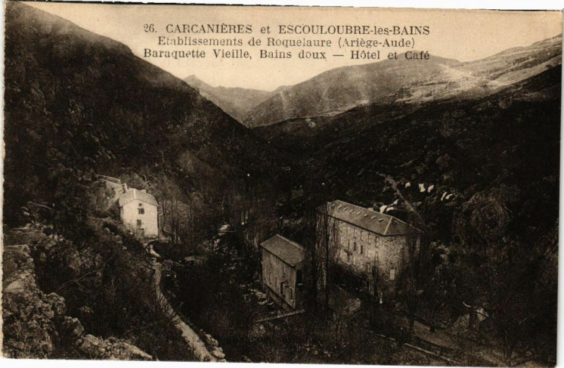 Carte postale ancienne Carcanieres et Escouloubre-les-Bains-Etablissement de Roquelaure à Escouloubre